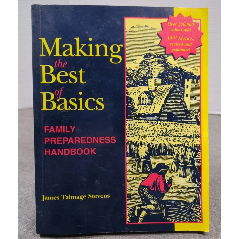 1997‎ Making Best of Basics Family Preparedness Handbook James Talmage Stevens